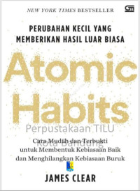 Image of Atomic Habits: perubahan kecil yang memberikan hasil luar biasa