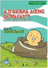 Image of Aji Batara Agung Dan Dewa Sakti: cerita dari Kalimantan Timur