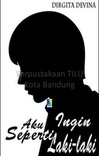 Image of Aku Ingin Seperti Laki-laki