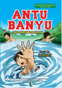 Image of Antu Banyu: cerita rakyat dari Sumatra Selatan
