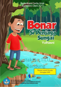 Image of Bonar Si Penjaga Sungai: sayembara cerita anak Sumatera Utara 2017