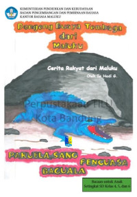 Image of Dongeng Buaya Tembaga dari Maluku: pakuela sang penguasa BAGUALA