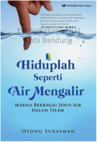 Image of Hiduplah Seperti Air Mengalir: makna berbagai jenis air dalam islam