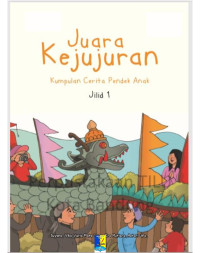Image of Juara Kejujuran : kumpulan cerita pendek anak jilid 1