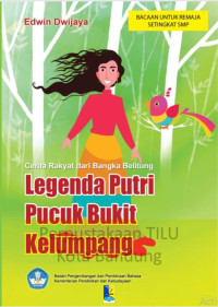 Image of Legenda Putri Pucuk Bukit Kelumpang: cerita rakyat dari Bangka Belitung